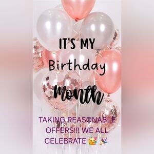 IT'S MY BIRTHDAY MONTH!! WHOOO HOOO! SEND ME OFFERS